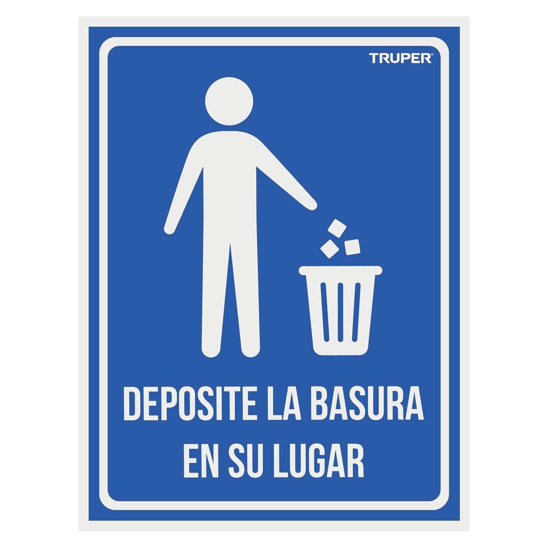 Letrero señalización"DEPOSITE LA BASURA EN SU LUGAR",21x28cm